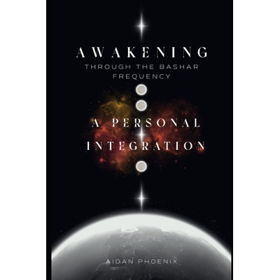 Awakening Through the Bashar Frequency