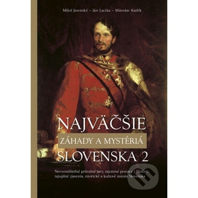 Najväčšie záhady a mystériá Slovenska II - Kolektív