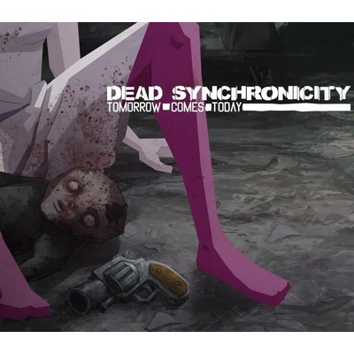 Dead Synchronicity: Tomorrow Comes Today