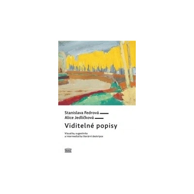 Viditelné popisy - Stanislava Fedrová, Alice Jedličková