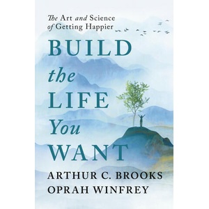 Build the Life You Want: The Art and Science of Getting Happier | Oprah Winfrey (2023)