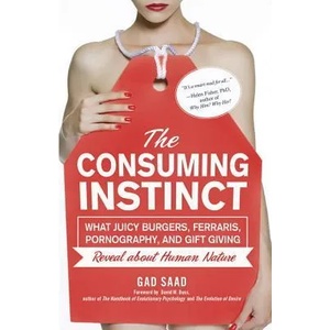 Consuming Instinct | Gad Saad (2011)