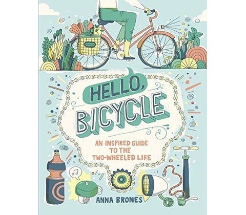 Hello, Bicycle - Brones Anna
