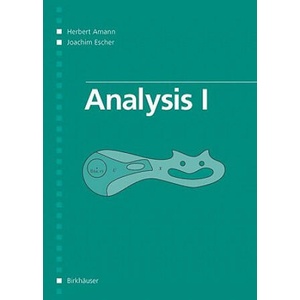 Analysis I | Herbert Amann, Joachim Escher (ISBN: 9783764371531)