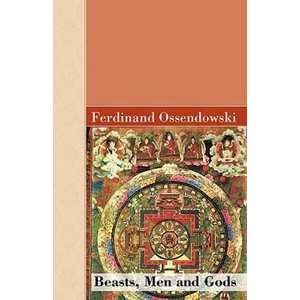 Beasts, Men and Gods (ISBN: 9781605121567)