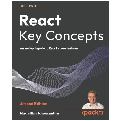 React Key Concepts - Second Edition