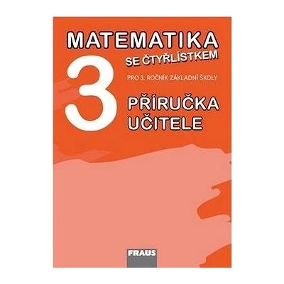 Matematika se Čtyřlístkem pro 3.roč.pro ZŠ PU