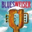 BLUESWEISER: BLUESWEISER CD