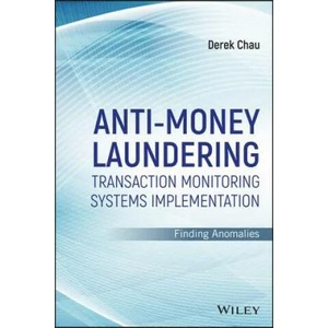 Anti-Money Laundering Transaction Monitoring Systems Implementation | Derek Chau (ISBN: 9781119381808)