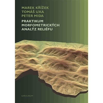 Praktikum morfometrických analýz reliéfu