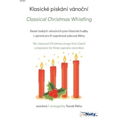 Klasické pískanie vianočné / 10 českých vianočných piesní klasickej hudby v úprave pre 3 sopránové zobcové flauty