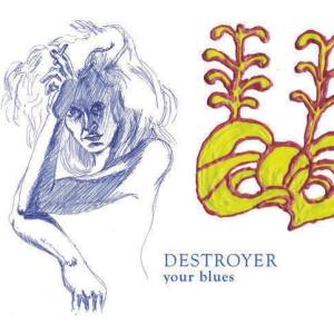 Destroyer - Your Blues (Reissue) (180 g) (LP) (0673855023816)
