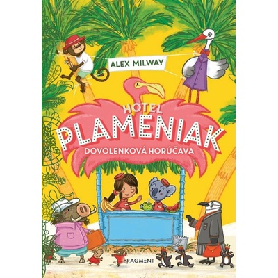 Hotel Plameniak 2: Dovolenková horúčava - Alex Milway