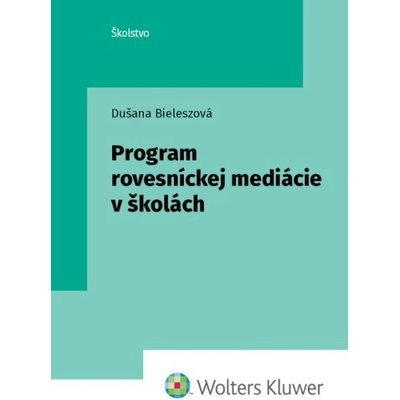 Program rovesníckej mediácie v školách - Dušana Bieleszová