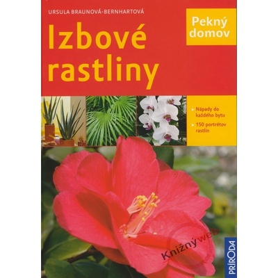 Izbové rastliny - Ursula Braunová-Bernhartová