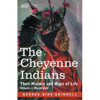 Image 1 of Cheyenne Indians | George Bird Grinnell