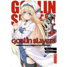 Goblin Slayer! Light Novel 01 Kannatuki Noboru Paperback