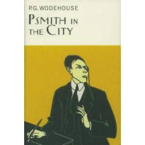 Psmith In The City | P G Wodehouse (ISBN: 9781841591087)