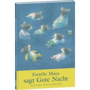 Familie Maus sagt Gute Nacht | Kazuo Iwamura, Kazuo Iwamura, Hana Christen (ISBN: 9783314102998)