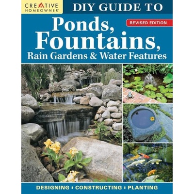 DIY Guide to Ponds, Fountains, Rain Gardens & Water Features, Revised Edition: Designing - Constructing - Planting Koziol NinaPaperback – Hledejceny.cz