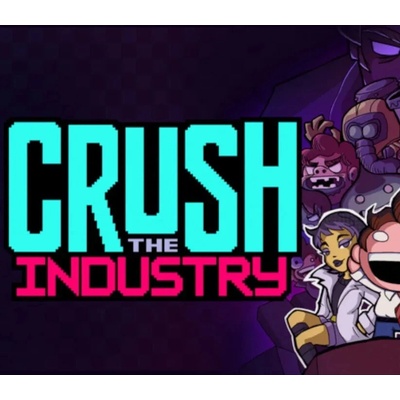 Crush the Industry