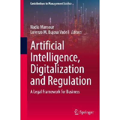Artificial Intelligence, Digitalization and Regulation | Nadia Mansour, Lorenzo Mateo Bujosa Vadell