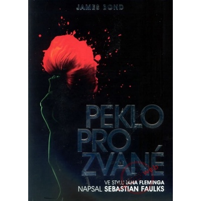 Peklo pro zvané - James Bond - Sebastian Faulks
