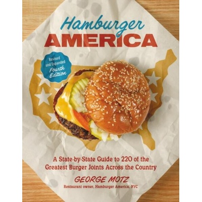 Hamburger America (Revised and Expanded Fourth Edition) | MOTZ GEORGE
