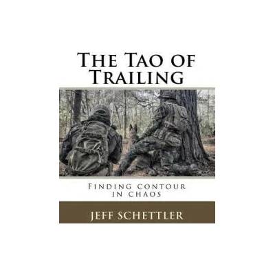 The Tao of Trailing: A Guide to Finding Countour in the Chaos of Scent Dogs | Jeff Schettler