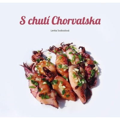 S CHUTÍ CHORVATSKA - Svobodová Lenka