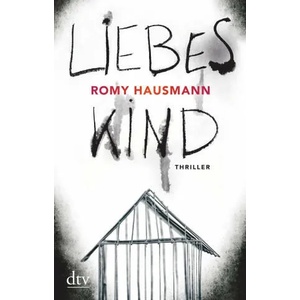 Liebes Kind | Romy Hausmann (ISBN: 9783423218368)