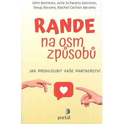 Rande na osm způsobů - John M. Gottman, Julie Schwartz Gottman, Douglas Abrams, Rachel Carlton Abrams