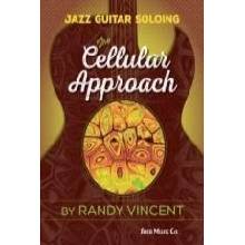 JAZZ GUITAR SOLOING: CELLULAR APPROACH - Vincent Randy