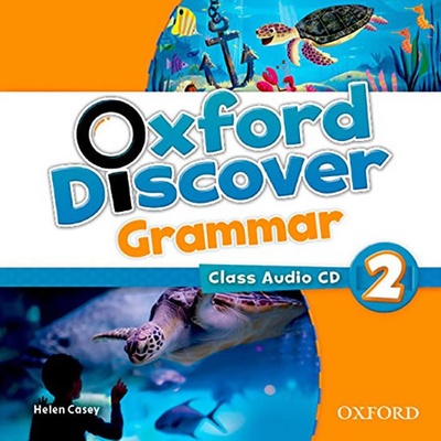 Oxford Discover 2 Grammar CD Koustaff L. Rivers S. Kampa K. Vilina C. Bourke K. Kimmel C.