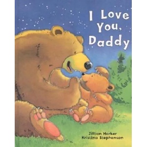 I Love You, Daddy | Jilliam Harker (ISBN: 9781680524260)
