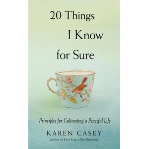 20 Things I Know for Sure | Karen Casey (ISBN: 9781573247443)