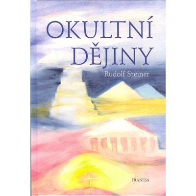 Okultní dějiny - Rudolf Steiner
