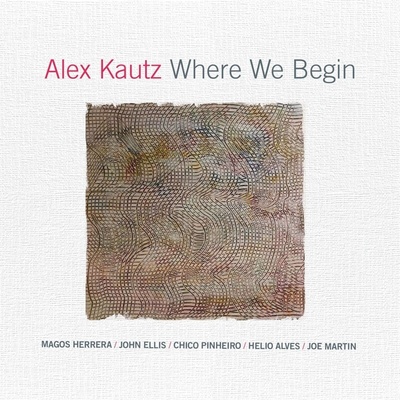 Alex Kautz - Where We Begin (CD) (016728173322)