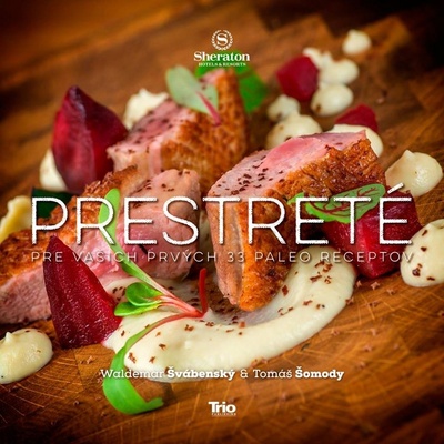 Švábenský Waldemar, Šomody Tomáš - Prestreté -- Pre Vašich prvých 33 paleo receptov