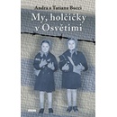 My, holčičky v Osvětimi