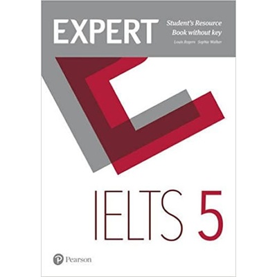 Expert IELTS band 5 Students´ Resource Book without key - Rogers, Louis