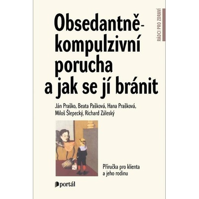 Obsedantně-kompulzivní porucha a jak se jí bránit