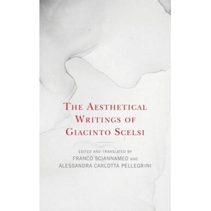Aesthetical Writings of Giacinto Scelsi (ISBN: 9781538166819)