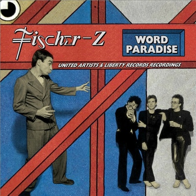 Fischer-Z - Fischer-Z - Word Paradise - The United Artists Records & Liberty Recordings (33 CD)
