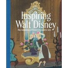 "Inspiring Walt Disney: The Animation of French Decorative Arts" - "" ("Burchard Wolf")(Pevná vazba)