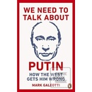 We Need to Talk About Putin