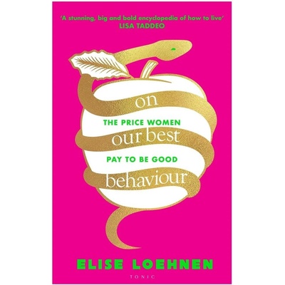 On Our Best Behaviour - Elise Loehnen
