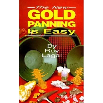 The New Gold Panning is Easy / Gold Panning is Easy & Weekend Prospecting