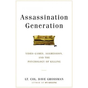 Assassination Generation | Dave Grossman, Kristine Paulsen, Katie Miserany (ISBN: 9780316265935)