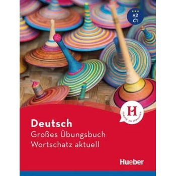 Deutsch Großes Übungsbuch Wortschatz aktuell A2-C1. Buch